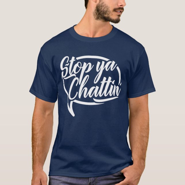 Stopp Ya Chattin’ Mancunian Manchester Slang T-Shirt (Vorderseite)