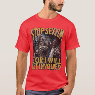 Stoppe das Seism oder ich werde involviert Lustige T-Shirt