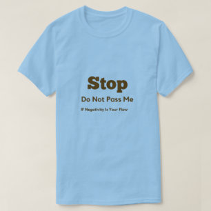 Stoppen des negativen T-Shirts