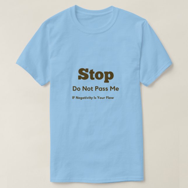 Stoppen des negativen T-Shirts (Design vorne)