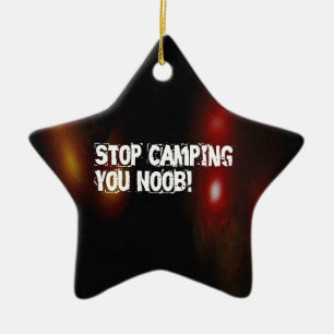 Stoppen Sie Camping Sie Noob Keramik Ornament