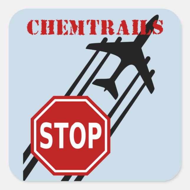 Stoppen Sie chemtrails Quadratischer Aufkleber (Vorderseite)