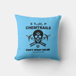Stoppen Sie Chemtrails - Spray mich nicht an! Kissen