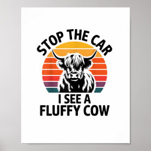 Stoppen Sie das Auto I sehen Fluffy Kuh Retro High Poster