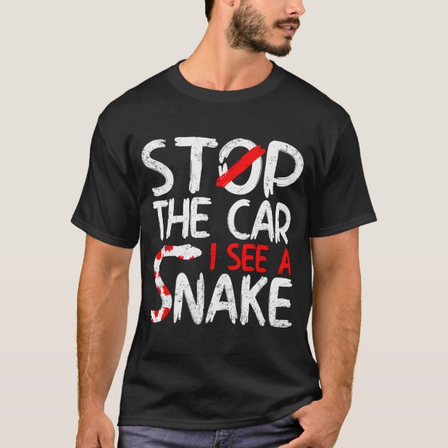 Stoppen Sie das Auto i Sehen Sie einen Schlange Vi T-Shirt (Vorderseite)