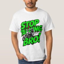 Stoppen Sie das Gespräch Bro - Bold Attitude T - S