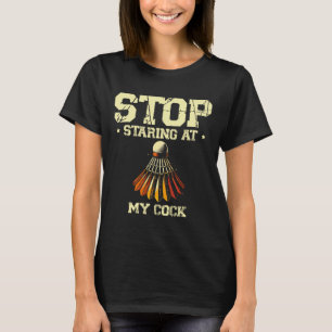 Stoppen Sie den Stachel an meinem Badminton Player T-Shirt