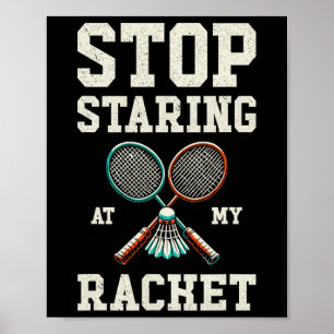 Stoppen Sie den Stachel an meinem Racket Funny Ten Poster