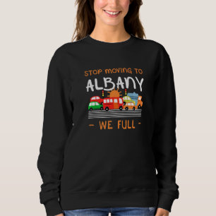 Stoppen Sie den Umzug nach Albany Wir Full New Ham Sweatshirt