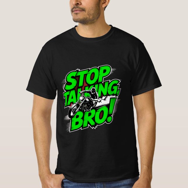 Stoppen Sie den Vortrag Bro - Bold Attitude T - Sh T-Shirt (Vorderseite)