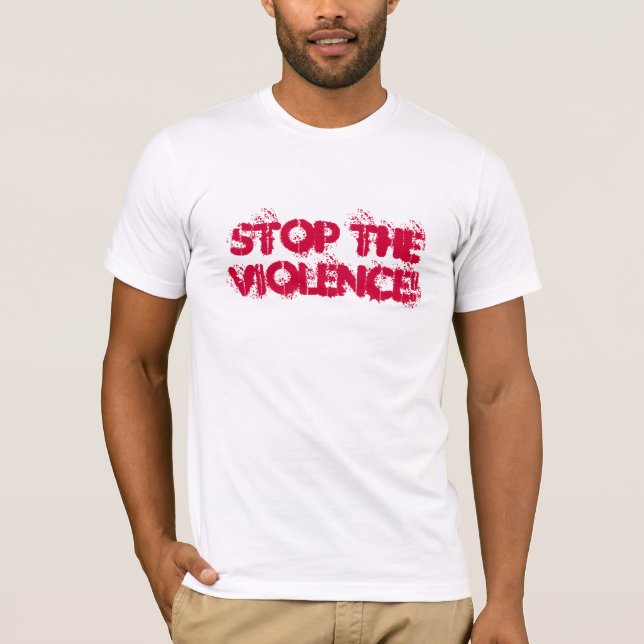STOPPEN SIE DIE GEWALT! T-Shirt (Vorderseite)