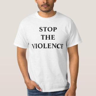 STOPPEN SIE DIE GEWALT T-Shirt