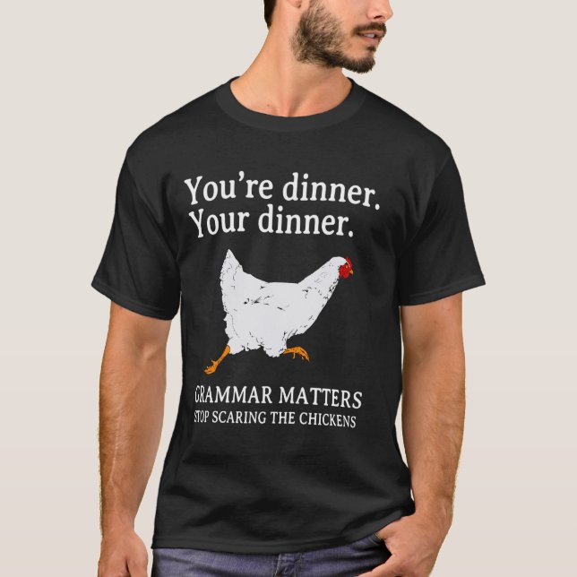 Stoppen Sie die Hühner Englisch Grammar Funny Te T-Shirt (Vorderseite)