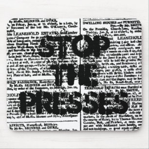 Stoppen Sie die Pressen, Vintagen Zeitungs-Druck Mousepad