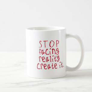Stoppen Sie die Realität Erstellen Sie es Aufklebe Kaffeetasse