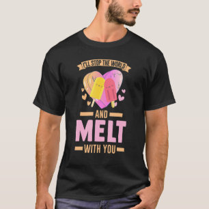 Stoppen Sie die Welt und den Eiscremepuffer für Sh T-Shirt