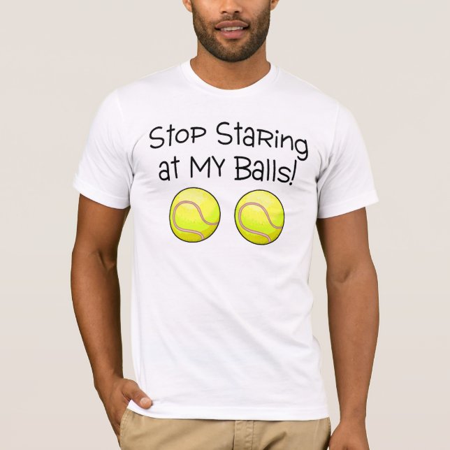 Stoppen Sie, entlang meiner Bälle (Tennisbälle) T-Shirt (Vorderseite)