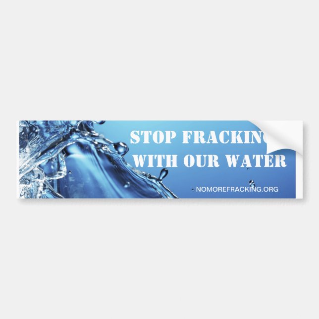 Stoppen Sie Fracking mit unserem Wasser Autoaufkleber (Vorne)
