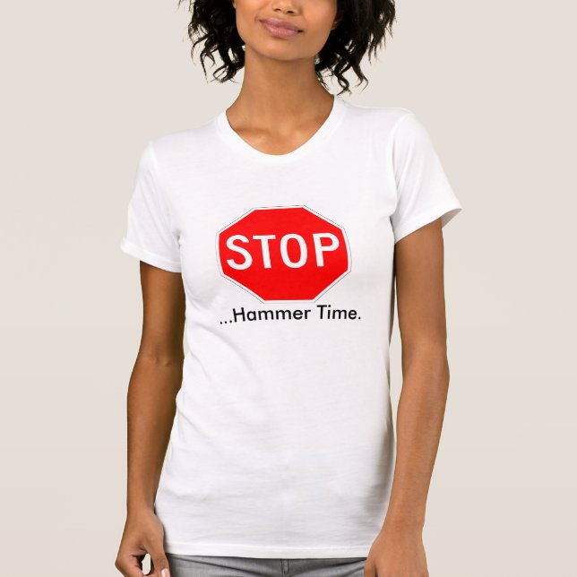 Stoppen Sie… Hammer-Zeit T-Shirt (Vorderseite)
