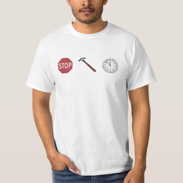 Stoppen Sie Hammer-Zeit T-Shirt (Vorderseite)