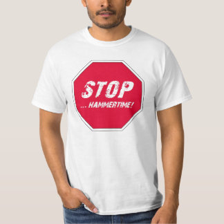 Stoppen Sie, Hammer-Zeit! T-Shirt