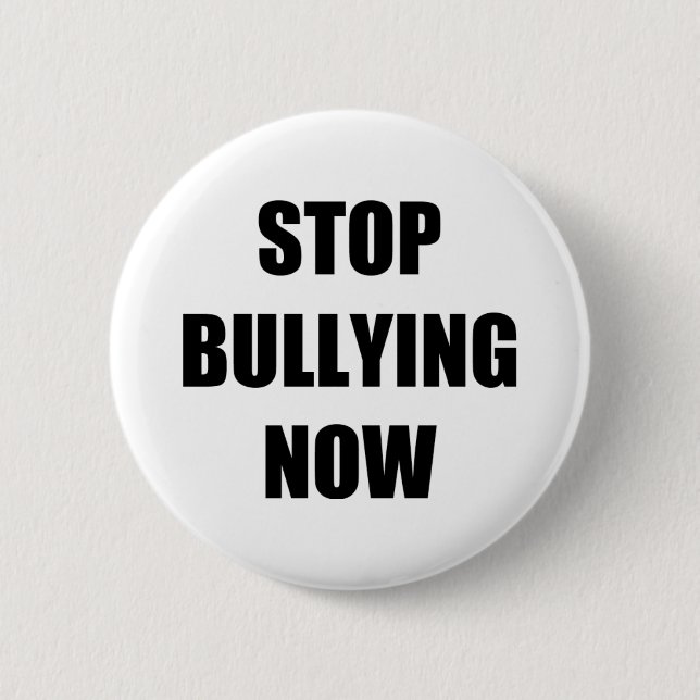 Stoppen Sie, jetzt einzuschüchtern Button (Vorderseite)