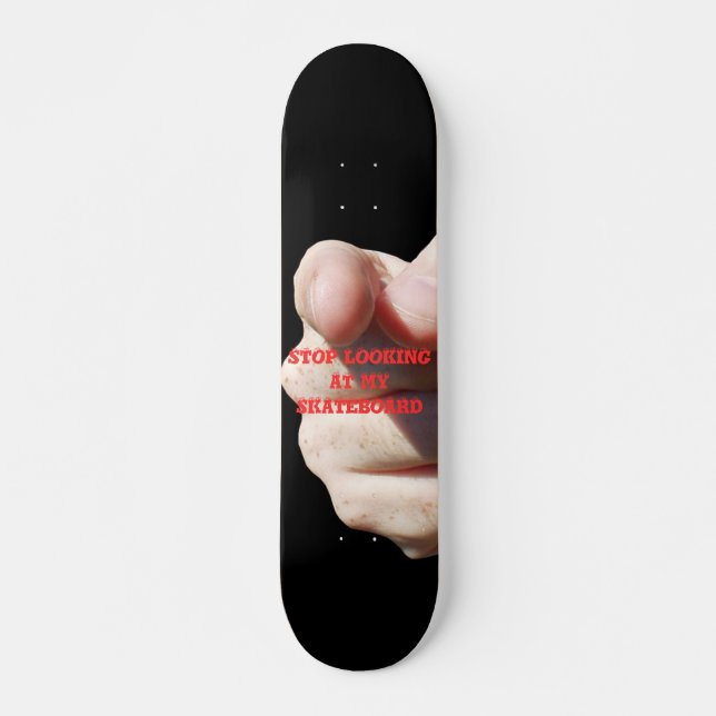 STOPPEN SIE, MEIN SKATEBOARD ZU BETRACHTEN (Vorne)