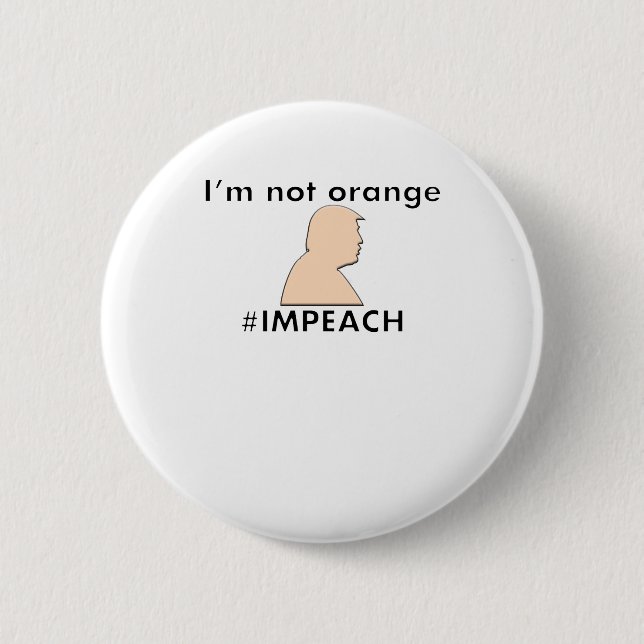 Stoppen Sie, mich anzurufen Orange - #IMPEACH - Button (Vorderseite)