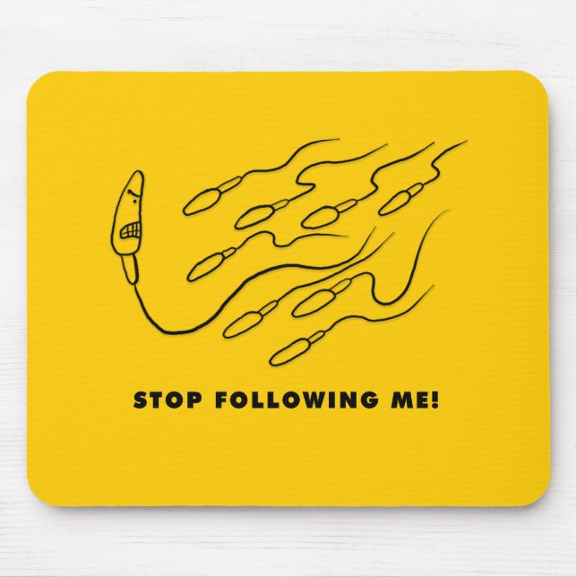 Stoppen Sie, mir zu folgen! Mousepad (Vorne)