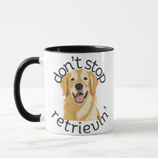 Stoppen Sie nicht die goldene Retriever-Tasse des  Tasse