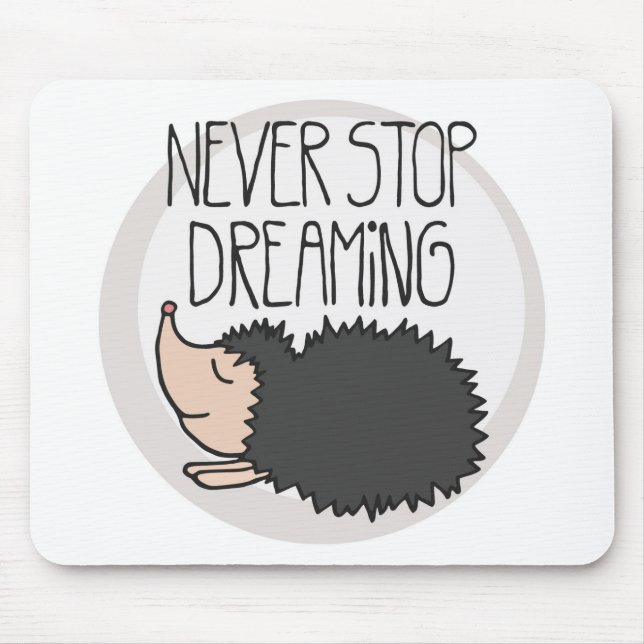 Stoppen Sie nie zu träumen Mousepad (Vorne)