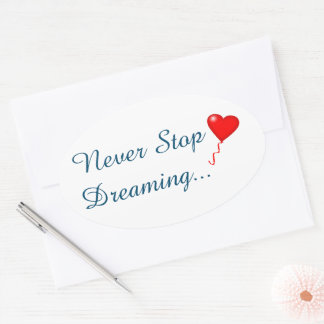Stoppen Sie niemals den Dream-Sticker Ovaler Aufkleber