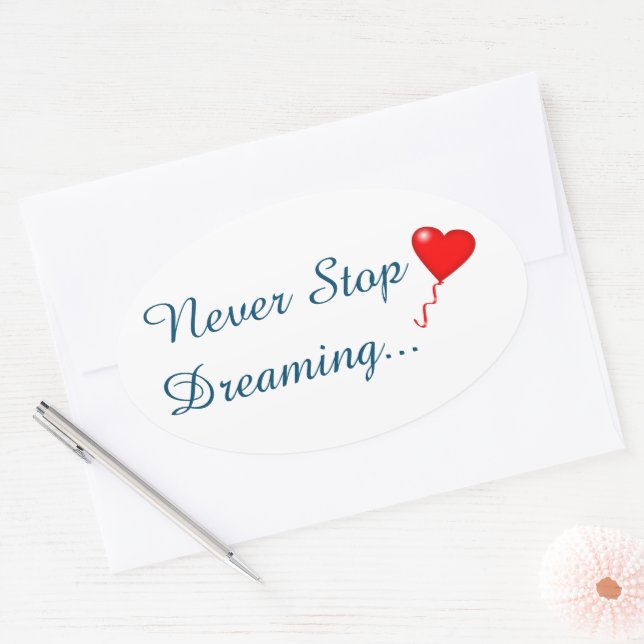 Stoppen Sie niemals den Dream-Sticker Ovaler Aufkleber (Umschlag)