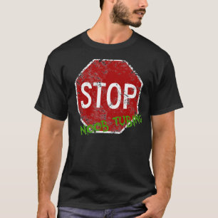Stoppen Sie Noob Schläuche T-Shirt