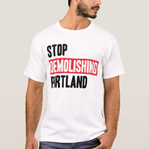Stoppen Sie, Portland zu demolieren - helle Farben T-Shirt