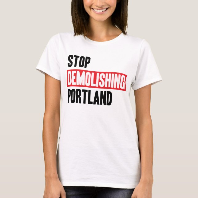 Stoppen Sie, Portland zu demolieren - helle T-Shirt (Vorderseite)