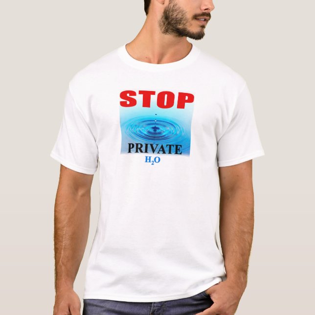 Stoppen Sie privates Wasser T-Shirt (Vorderseite)