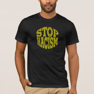 Stoppen Sie Rassismus T-Shirt
