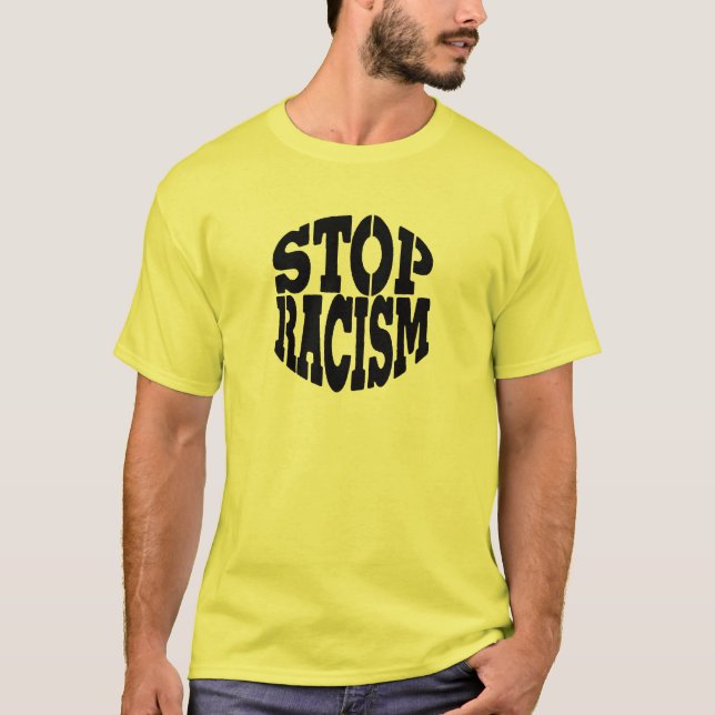 Stoppen Sie Rassismus T-Shirt (Vorderseite)