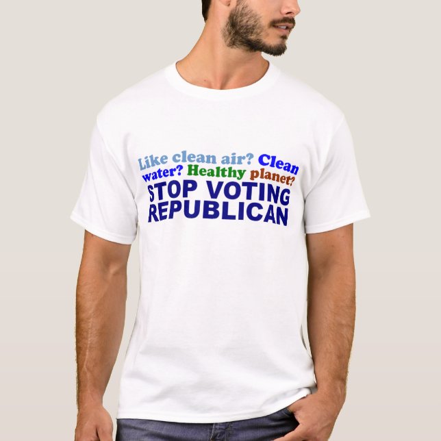 STOPPEN SIE, REPUBLIKANER ZU WÄHLEN T-Shirt (Vorderseite)