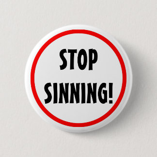 "Stoppen Sie Sinning" Knopf Button