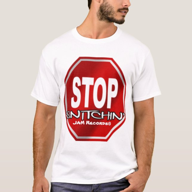 Stoppen Sie Snitchin T-Shirt (Vorderseite)