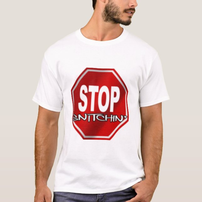 Stoppen Sie Snitchin T - Shirt (Vorderseite)