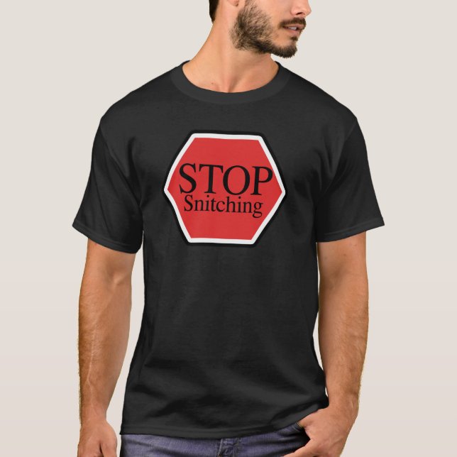 stoppen Sie snitching T-Shirt (Vorderseite)