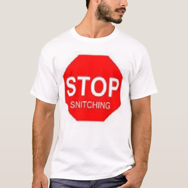 stoppen Sie snitching T-Shirt (Vorderseite)