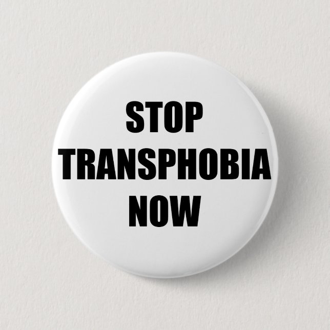 Stoppen Sie transphobia jetzt Button (Vorderseite)