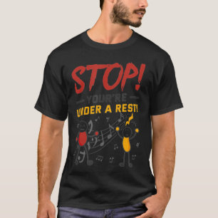 Stoppen Sie unter einer Erholung Musiker Funny Mus T-Shirt