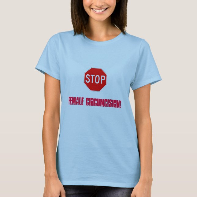 Stoppen Sie weibliche Beschneidung! T-Shirt (Vorderseite)