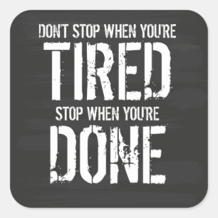 Stoppen Sie, wenn Sie getan werden Quadratischer Aufkleber