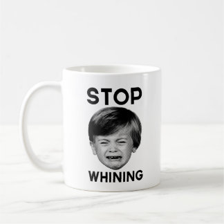 Stoppen Sie zu jammern Kaffeetasse